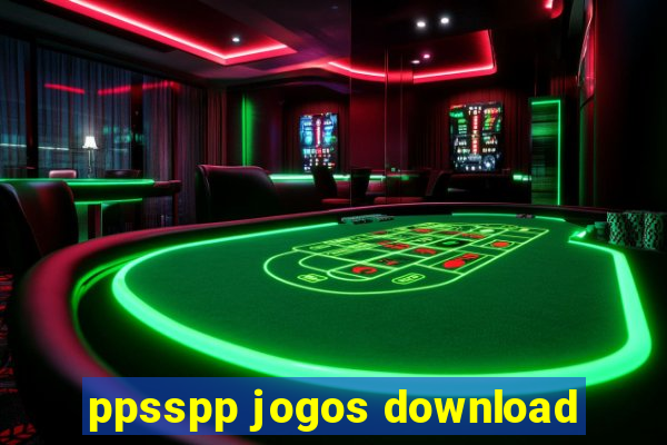 ppsspp jogos download